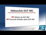 vid&eacute;o Les d�bouch�s du DUT SRC